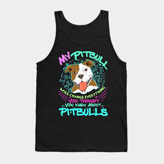 Cute My Pitbull Gift Pit Bull Terrier Design Tank Top by Linco